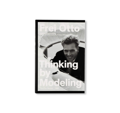THINKING BY MODELING by Frei Otto