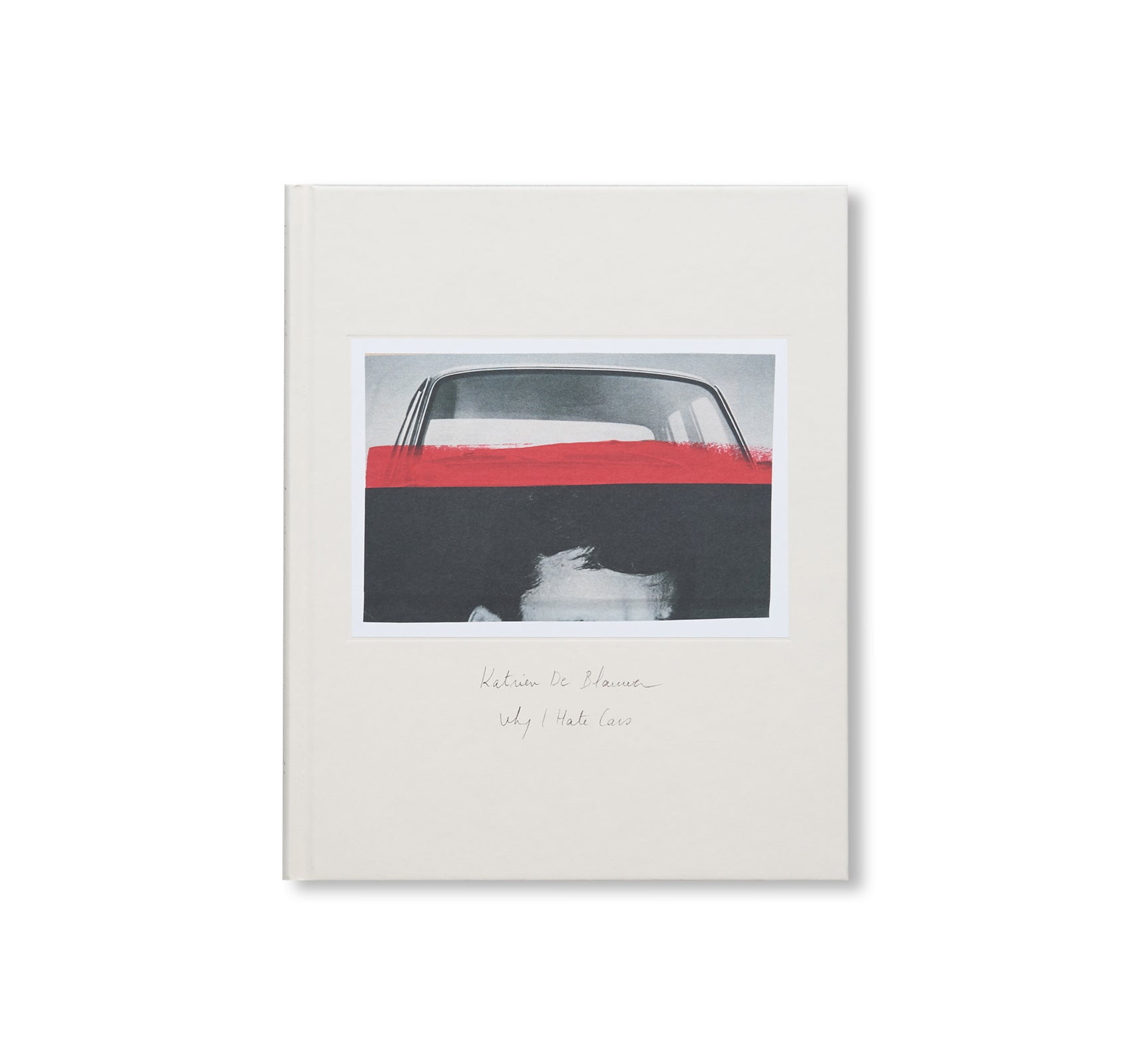 WHY I HATE CARS by Katrien De Blauwer [SPECIAL EDITION]
