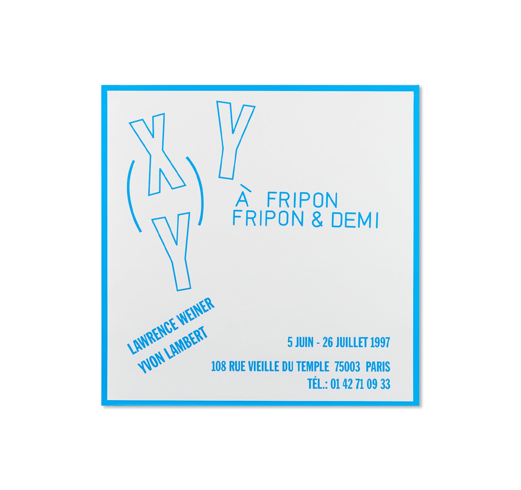 À FRIPON FRIPON & DEMI PRINT by Lawrence Weiner